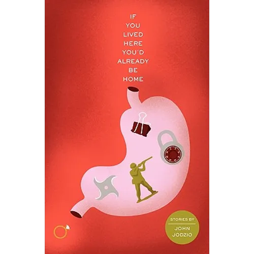 If You Lived Here You'd Already Be Home - Paperback