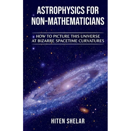 Astrophysics for Non-Mathematicians - Paperback