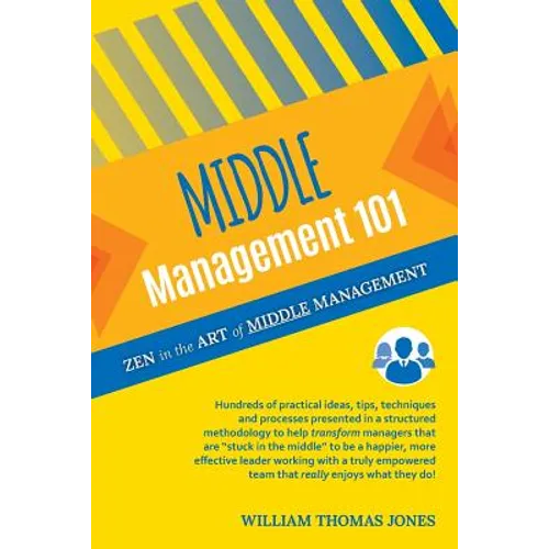 Middle Management 101: Zen in the Art of Middle Management - Paperback