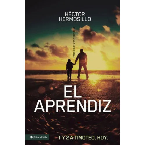 El aprendiz: 1 y 2 de Timoteo. Hoy - Paperback