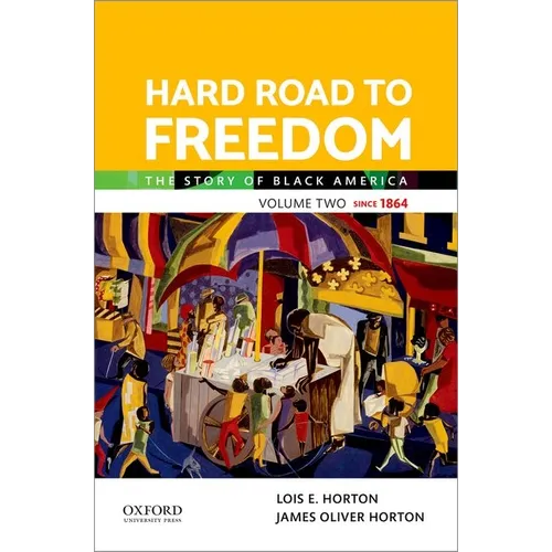 Hard Road to Freedom Volume Two: The Story of Black America - Paperback