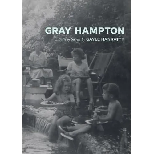 Gray Hampton: A Suite of Stories - Paperback