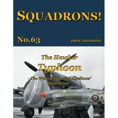 The Hawker Typhoon: The 'Fellowship of the Bellows' Squadrons - Paperback