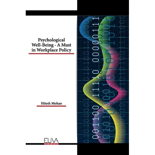 Psychological Well-Being - A Must in Workplace Policy - Paperback