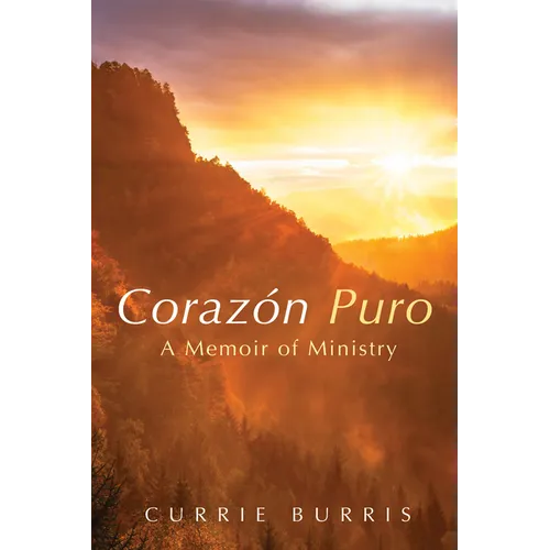 Corazón Puro: A Memoir of Ministry - Paperback