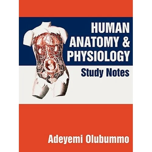 Human Anatomy and Physiology: Study Notes - Paperback