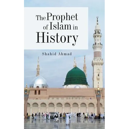 The Prophet of Islam in History - Paperback