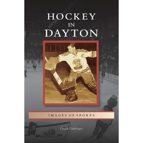Hockey in Dayton - Hardcover