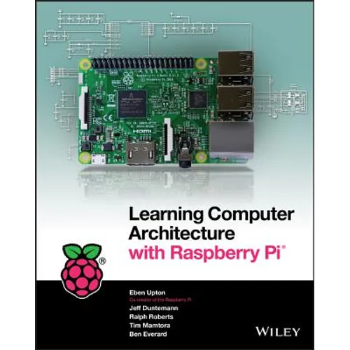 Learning Computer Architecture with Raspberry Pi - Paperback