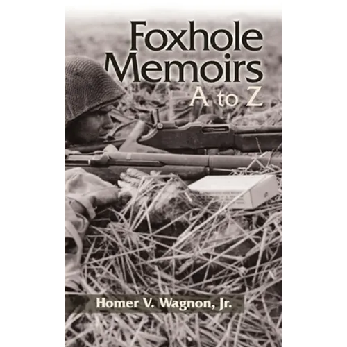 Foxhole Memoirs - Hardcover