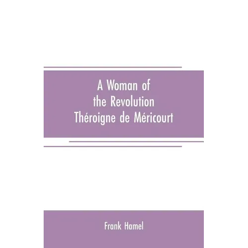 A woman of the revolution: Théroigne de Méricourt - Paperback