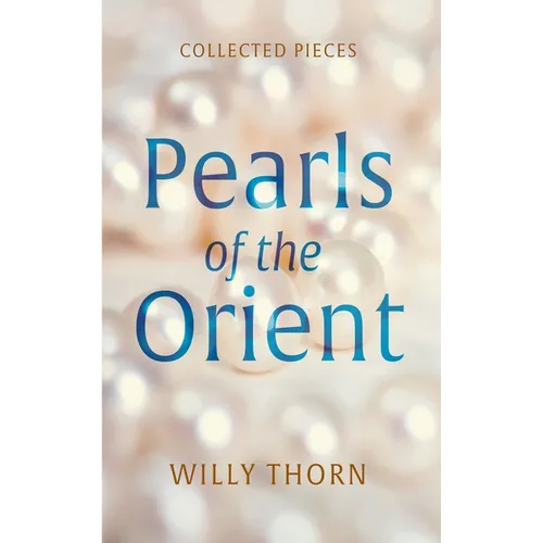 Pearls of the Orient: Collected Pieces - Hardcover