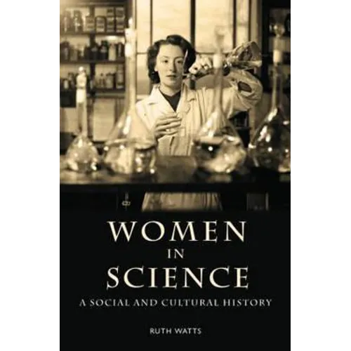 Women in Science: A Social and Cultural History - Paperback