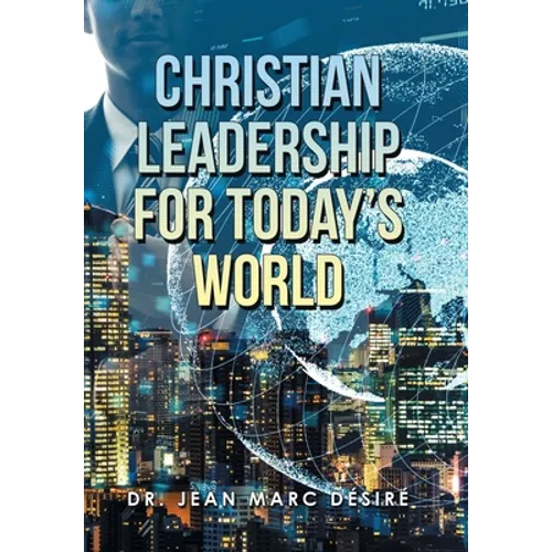 Christian Leadership for Today's World - Hardcover