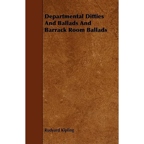 Departmental Ditties And Ballads And Barrack Room Ballads - Paperback