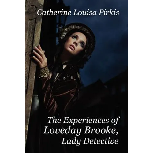The Experiences of Loveday Brooke, Lady Detective - Paperback