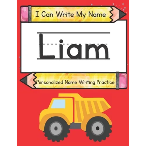 I Can Write My Name: Liam: Personalized Name Writing Book - Paperback