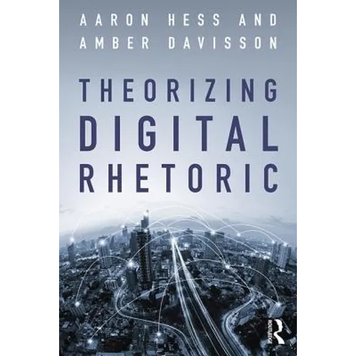 Theorizing Digital Rhetoric - Paperback
