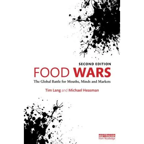 Food Wars: The Global Battle for Mouths, Minds and Markets - Paperback