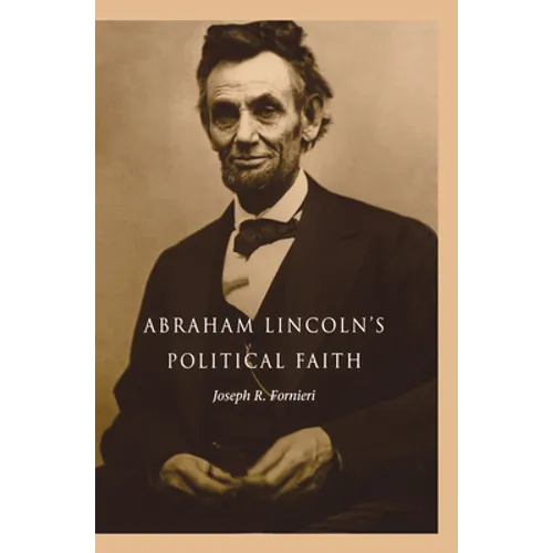 Abraham Lincoln's Political Faith - Paperback