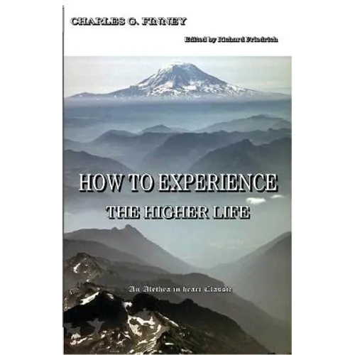 How to Experience the Higher Life. - Paperback