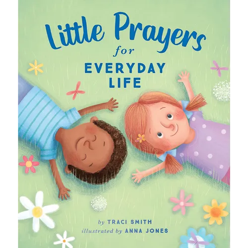 Little Prayers for Everyday Life - Hardcover