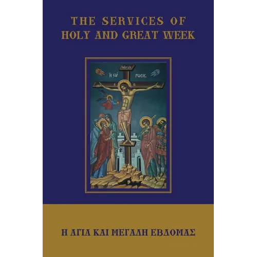 The Services of Holy and Great Week - Paperback