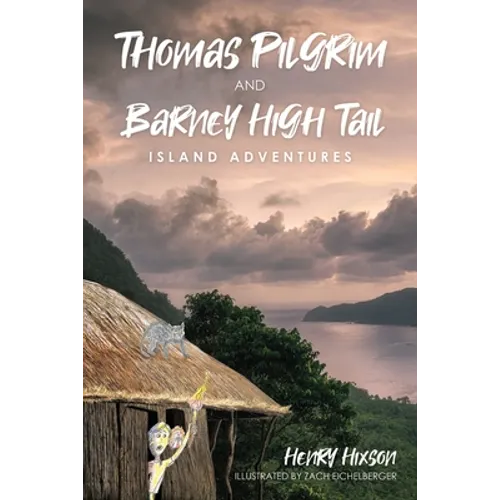 Thomas Pilgrim and Barney High Tail: Island Adventures - Paperback