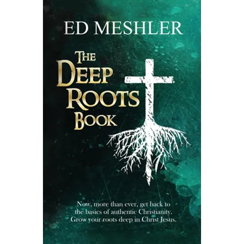 The Deep Roots Book - Paperback