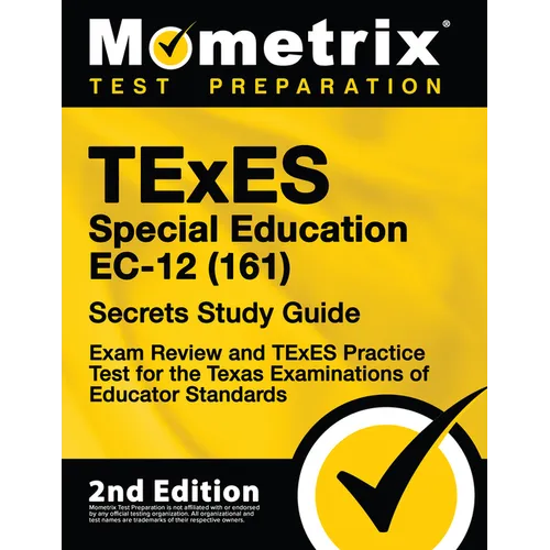 TExES Special Education Ec-12 (161) Secrets Study Guide - Exam Review and TExES Practice Test for the Texas Examinations of Educator Standards: [2nd E - Paperback