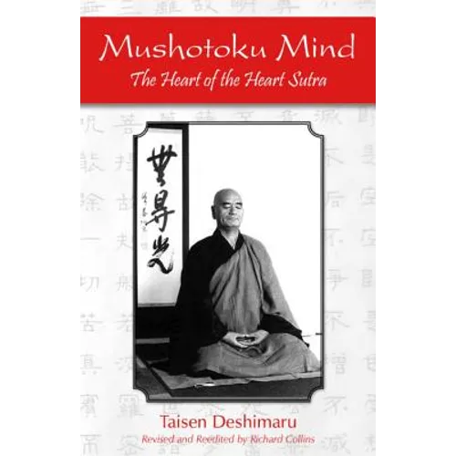 Mushotoku Mind: The Heart of the Heart Sutra - Paperback