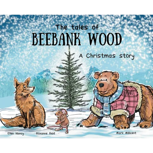 The tales of Beebank Wood: A Christmas story - Hardcover