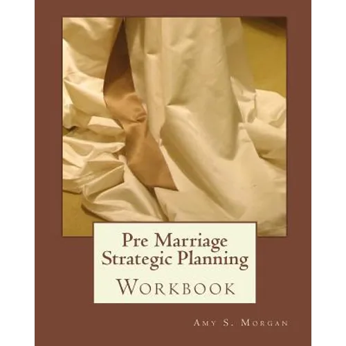 Pre Marriage Strategic Planning: Workbook - Paperback