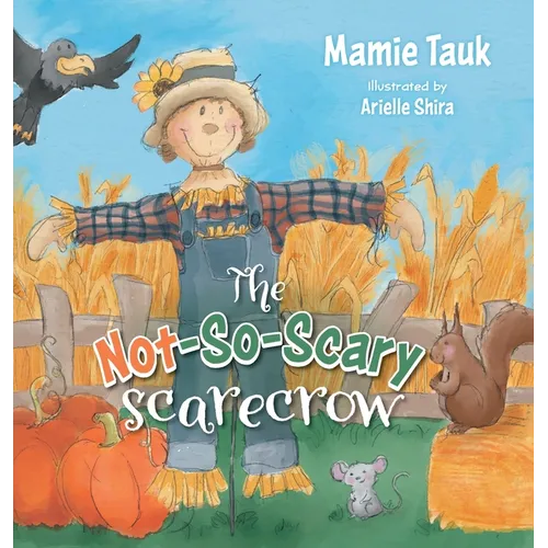 The Not-So-Scary Scarecrow - Hardcover