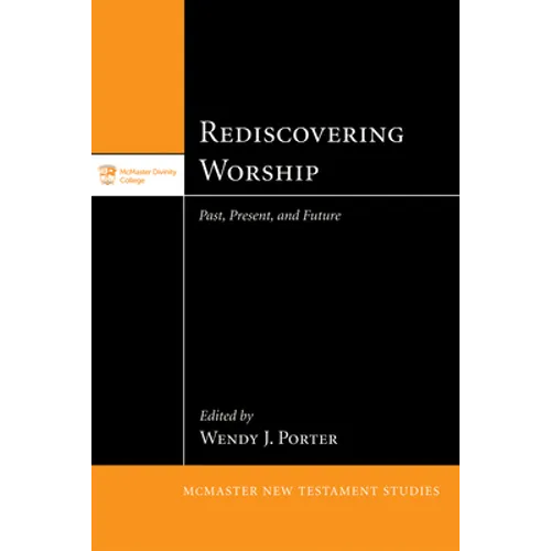 Rediscovering Worship: Past, Present, and Future - Paperback