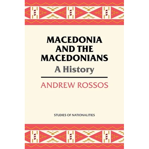 Macedonia and the Macedonians: A History - Paperback