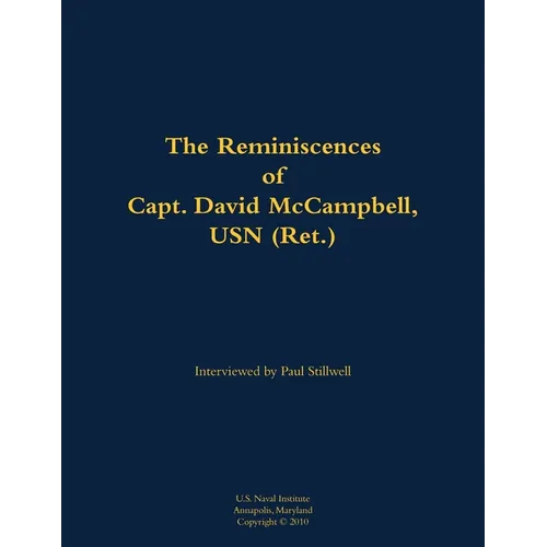 The Reminiscences of Capt. David McCampbell, USN (Ret.): 1910-1996 - Paperback