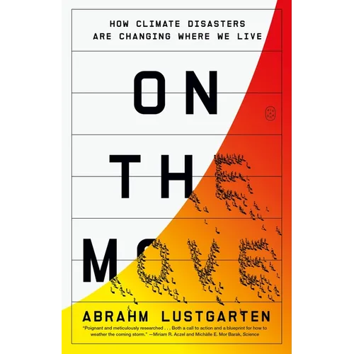 On the Move: How Climate Disasters Are Changing Where We Live - Paperback