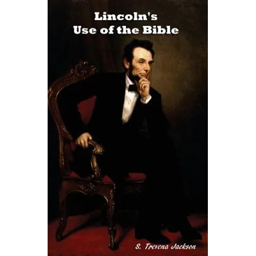Lincoln's Use of the Bible - Paperback