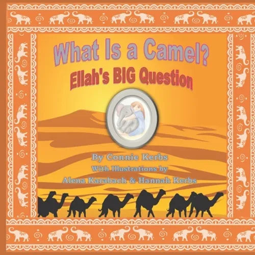 What Is a Camel?: Ellah's BIG Question - Paperback