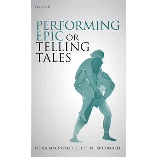 Performing Epic or Telling Tales - Hardcover