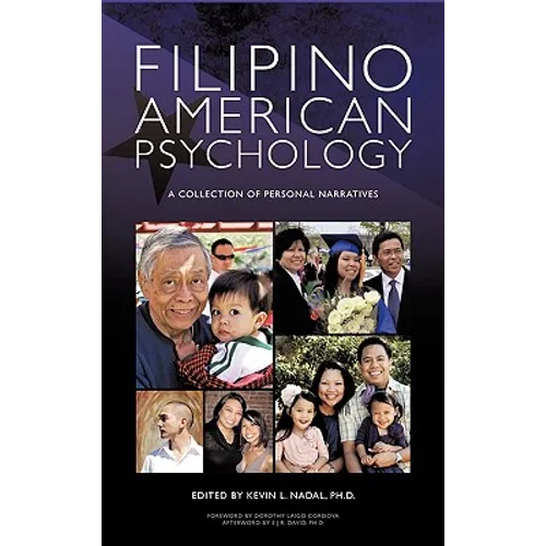 Filipino American Psychology: A Collection of Personal Narratives - Paperback