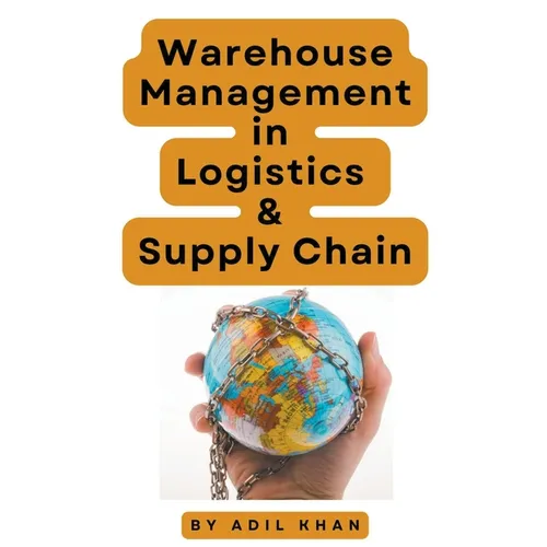 Warehouse Management in Logistics & Supply Chain - Paperback