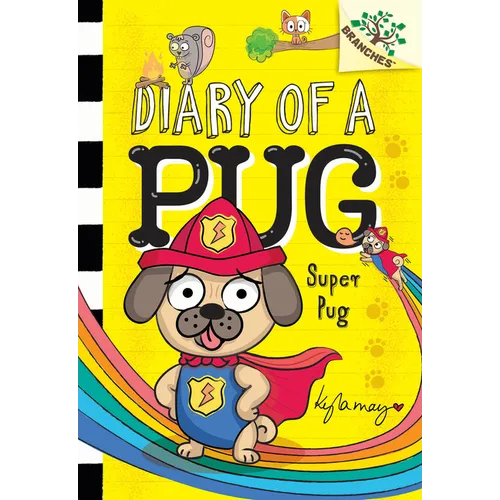 Super Pug: A Branches Book (Diary of a Pug #13): Volume 13 - Hardcover