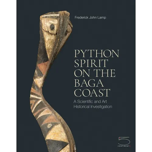 Python Spirit on the Baga Coast: A Scientific and Art Historical Investigation - Hardcover