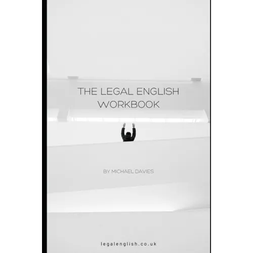 The Legal English Workbook - Paperback