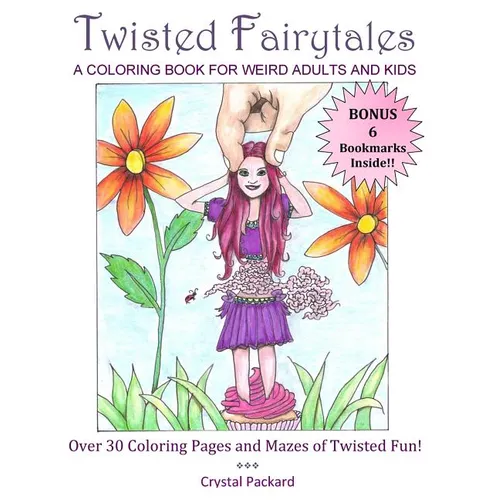 Twisted Fairytales: A coloring book for weird adults and kids - Paperback