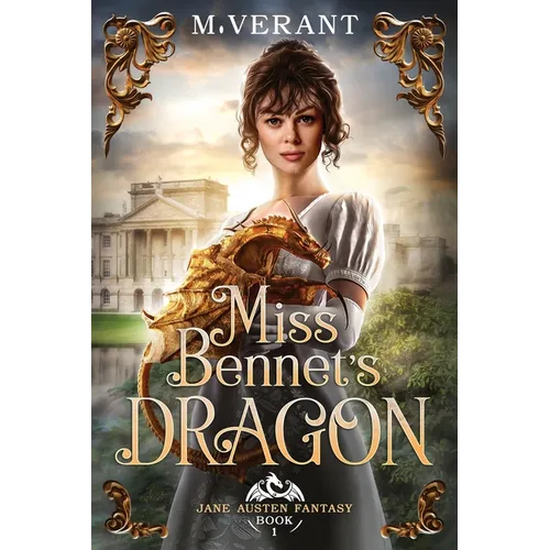 Miss Bennet's Dragon: A Pride and Prejudice Retelling - Paperback