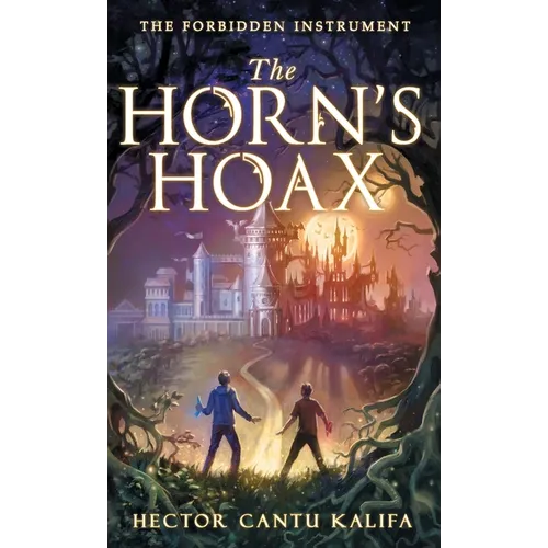 The Horn's Hoax: The Forbidden Instrument - Hardcover