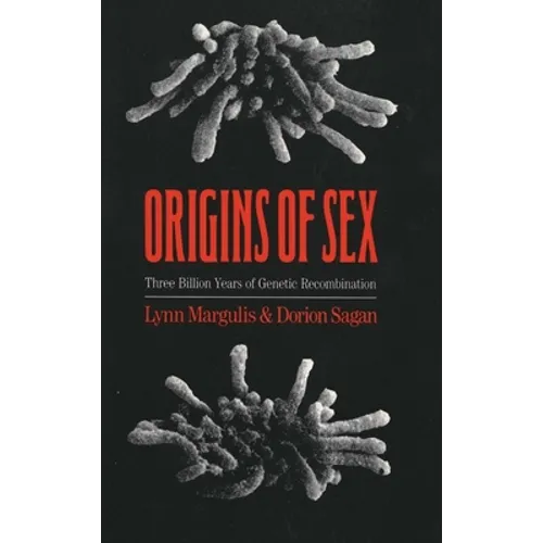Origins of Sex: Three Billion Years of Genetic Recombination - Paperback